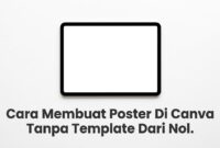 cara-membuat-poster-di-canva-tanpa-template cara membuat poster di canva tanpa template