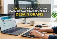 Menerapkan lima keahlian krusial agar profil LinkedIn menarik tawaran Pekerjaan desain grafis dari agensi besar.