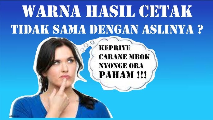 Mengetahui penyebab utama masalah Warna Print tidak sesuai dengan Monitor saat mencetak dokumen spanduk.